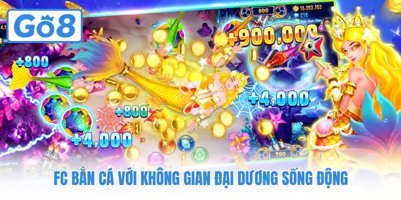 FC Bắn Cá với không gian đại dương sống động